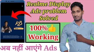 Realme Mobile Display Ads Problem  Display Ads Problem in Realme [upl. by Rehpotsyrk]