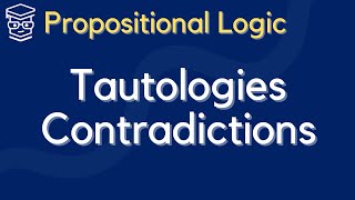 Propositional Logic Tautologies Contradictions and Contingencies [upl. by Trillby353]