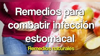 Remedios para combatir infección estomacal [upl. by Eemak]