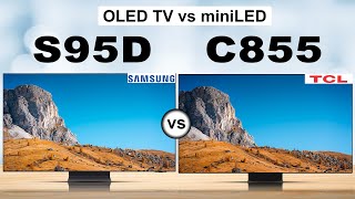 Samsung S95D OLED TV vs TCL C855 MINI LED LCD TV 4K Display  Samsung vs TCL [upl. by Domini]