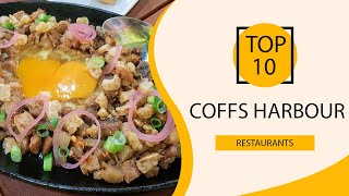 Top 10 Best Restaurants to Visit in Coffs Harbour  Australia  English [upl. by Kawasaki226]