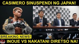 BREAKING Casimero SINUSPINDE ng Japan PARUSA kahit panalo  Inoue vs Nakatani DIRETSO [upl. by Patrick393]