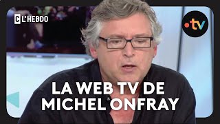 Michel Onfray natil que des mauvais souvenirs de ses passages TV   C lhebdo 1092016 [upl. by Leta]