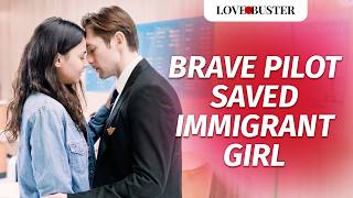 Brave Pilot Saved Immigrant Girl  LoveBusterShow [upl. by Lebazej]