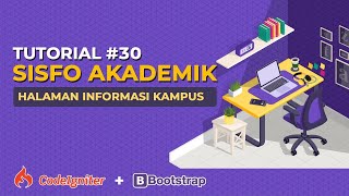 30 Tutorial Sistem Informasi Akademik dengan Codeigniter  HALAMAN INFORMASI KAMPUS [upl. by Seyah]