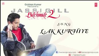 Lak Kurhiye Song by Jassi Gill  Batchmate 2 [upl. by Ann-Marie]