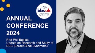 Update on Research and Study of BBS  Prof Phil Beales  BBS UK Conference 2024 [upl. by Kress]