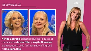 Mirtha blanqueó que no le gusta el romance de Milei y la respuesta de Yuyito ingresó al Resumen Blue [upl. by Airbas382]