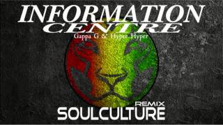 Information Centre  Gappa G amp Hyper Hyper  Soulculture Remix  RIQ YARDROCK RECORDS [upl. by Viki509]