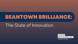 Beantown BrillianceThe State of Innovation [upl. by Tasia]