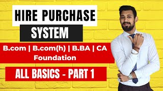 Hire Purchase System  All Basics  Part 1  BCOMBBAUG Courses [upl. by Gayner]