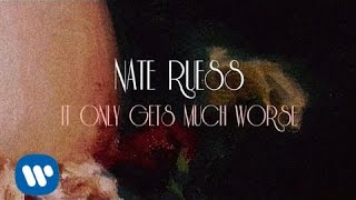 Nate Ruess It Only Gets Much Worse LYRIC VIDEO [upl. by Pike]