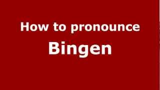 How to Pronounce Bingen  PronounceNamescom [upl. by Illa]