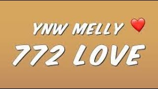 YNW Melly  772 Love TEXTLYRICS [upl. by Thera]