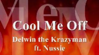 delwin the krazyman feat nussie cool me off [upl. by Edahc244]