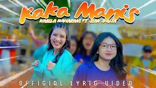 Nabila Maharani Ft Jian Shuja  Kaka Manis Official Lyric Video [upl. by Airotciv676]