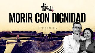 LaTertulia ¬ La muerte vista desde diferentes ángulos la literatura permite morir con dignidad [upl. by Calida]