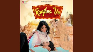 Ranjhna Ve [upl. by Ycam]