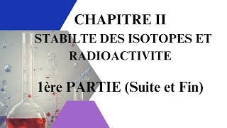 2024 Chapitre 2 Isotopie et Radioactivité 1ère PARTIE Suite amp Fin [upl. by Yort]