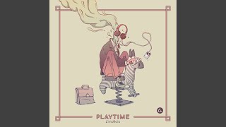 Playtime [upl. by Kaliope]