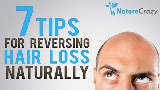 Nature Crazys Top 7 Tips For Reversing Hair Loss Naturally [upl. by Alaaj138]