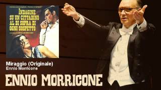 Ennio Morricone  Miraggio  Originale  Indagine su un cittadino al di sopra di ogni sospetto [upl. by Ariel325]