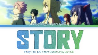 Fairy Tail 100 Years Quest  Opening FULL quotStoryquot by DaiCE Lyrics [upl. by Raven]