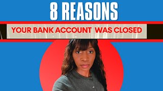 8 REASONS why Your BANK ACCOUNT was CLOSEDBANKS CLOSING ACCOUNTS [upl. by Yla]