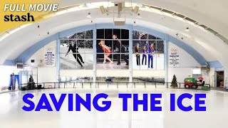 Saving the Ice  Ice Skaters Documentary  Full Movie  Ice Rink [upl. by Zashin]