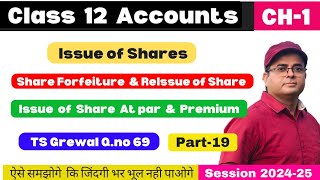 Prorata Allotment l Forfeiture and Reissue of shares l Class 12 l TS Grewal Qno 69 l Part19 [upl. by Nairehs]