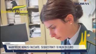 20240327 LIVORNO  MAXIFRODE BONUS FACCIATE SEQUESTRATI 18 MLN DI EURO [upl. by Ninerb115]