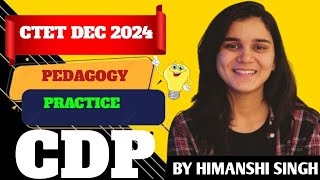 CTET DECEMBER 2024। CDP PRACTICE  09। BY HIMANSHI SINGH। [upl. by Xonk808]