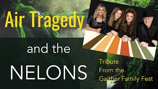 The Nelons Air Tragedy A tribute from the Gaither Family Fest 2024 Remembering their faithfulness [upl. by Icken]