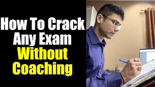 Crack Any Exam Without Coaching  How To Prepare For Any Exam Without Coaching [upl. by Hsatan]