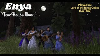 Lord of the Rings Online LOTRO  Enya  Teahouse Moon [upl. by Eppesuig]