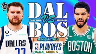 Dallas Mavericks vs Boston Celtics Game 5 Full Highlights  FINALS  2024 NBA Playoffs [upl. by Aicssej]