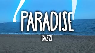 Bazzi  Paradise Clean  Lyrics [upl. by Kenwood]