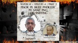 Missier Moustass  Saison 6  Part 2  Pravind quotPinokquot Jugnauth [upl. by Feledy]