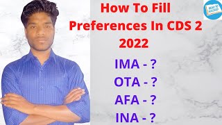 How To Fill Preferences in CDS 2 2022 Application Form  IMA AFA INA OTA [upl. by Ahsemit]