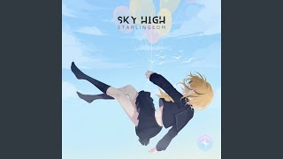 Sky High [upl. by Nereil]