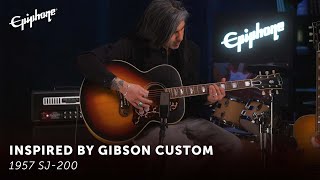 Epiphone 1957 SJ200  Epiphone Inspired by Gibson Custom [upl. by Adekam]