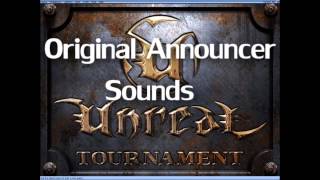 Unreal Tournament Original Announcer Sounds [upl. by Inoj586]