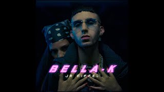 JR Eiffel 👑 BellaK 😈🔥🖤 Video Oficial [upl. by Narud]