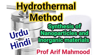 Hydrothermal amp Solvothermal Methods of synthesis of Nanoparticles and inorganic materialsUrdu Hindi [upl. by Sik]