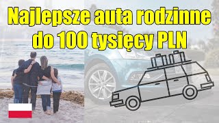 Nowe samochody rodzinne do 100 tysięcy złotych PL Marek Drives [upl. by Nerrak]