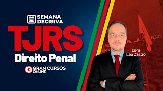 Concurso TJRS  Semana Decisiva  Direito Penal com Léo Castro [upl. by Airotcivairam]