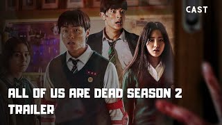 All Of Us Are Dead Season 2 Trailer New Cast Complete detail pictures collection [upl. by Bobby]