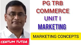 PG TRB COMMERCE UNIT 1 MARKETING FUNDAMENTAL CONCEPT [upl. by Molini]