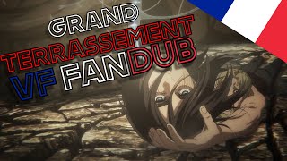 VF FanDub  Lancement du Grand Terrassement  LAttaque des Titans Saison 4 Partie 2 [upl. by Yesrej242]