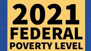 2021 Federal Poverty Level Explained [upl. by Yennek]